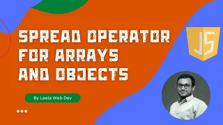 Spread Operator in ECMAScript Spread Operator usage for the Arrays and Objects - JavaScript