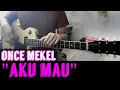 Download Lagu Cover Gitar - Once - Aku Mau
