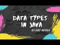 Data Types in Core JAVA wih Example Hindi By Anu Monga