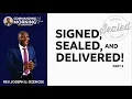 Download Lagu SIGNED, SEALED AND DELIVERED PART TWO || REV. JOSEPH OZEMOJE