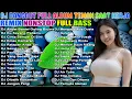 Download Lagu DJ DANGDUT HITS FULL ALBUM TERBARU NONSTOP REMIX 2025 🎵 TEMAN KERJA DAN SANTAI 🔥