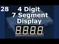 Lesson 28 - 4 Digit 7 Segment Display