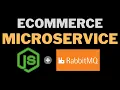 E-Commerce Microservice with NodeJS and RabbitMQ NodeJS Microservice Microservice Architecture