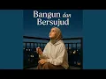 Lagu Bangun dan Bersujud