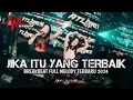 Download Lagu dj jika itu yang terbaik breakbeat full album terbaru 2024 viral DJ Sulawesi