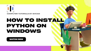How to install Python on Windows 11 works for any Windows version