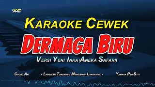 YENI INKA - DERMAGA BIRU KARAOKE KOPLO NADA CEWEK (ANEKA SAFARI VERSION)