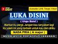 Download Lagu LUKA DISINI - Karaoke Nada PRIA / COWOK ( PASHA UNGU ) Pop Koplo Jaranan