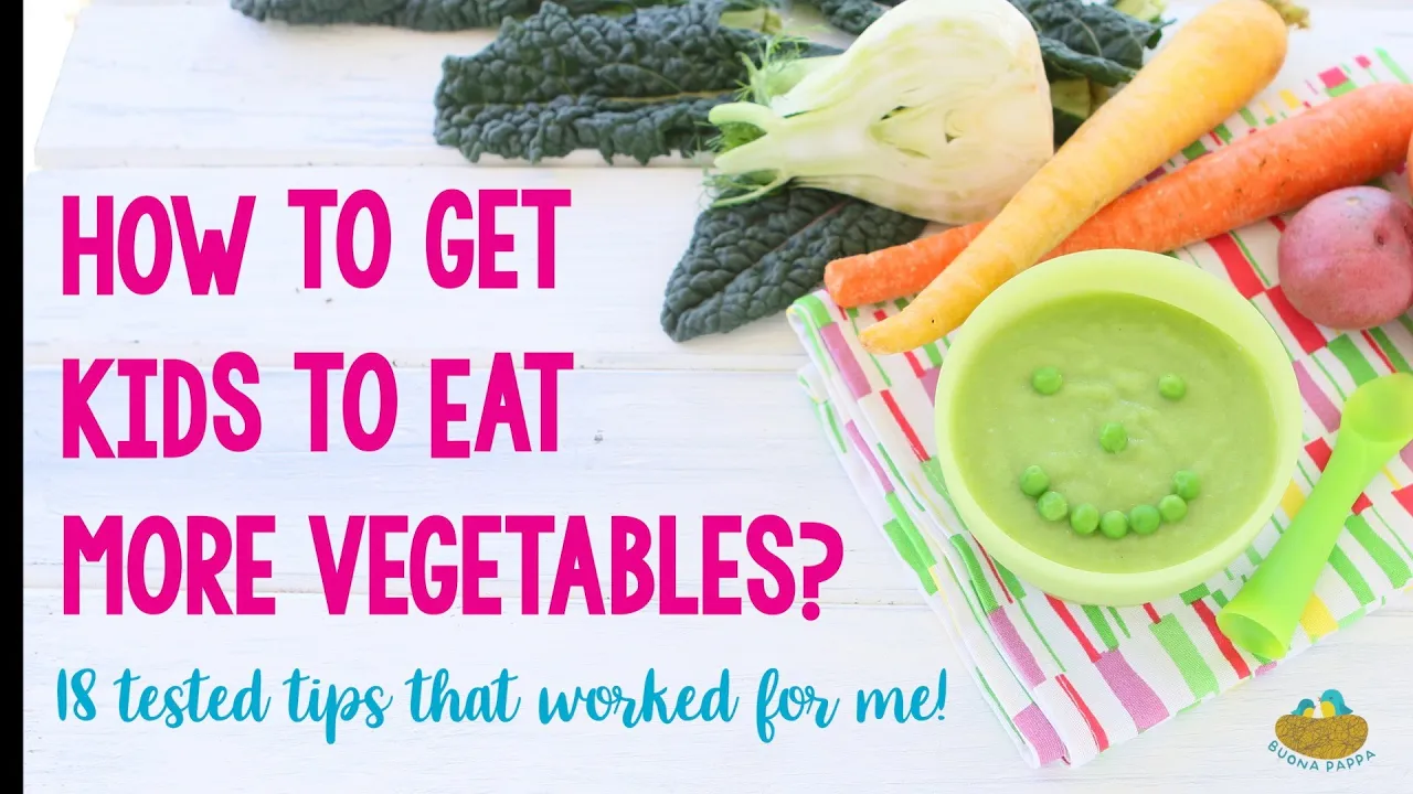 18 tips how to get kids to eat more vegetables.