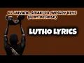 Download Lagu Dj Jaivane, Smaki 08, Wesley Keys - Lutho (Lyrics) feat. De Rose