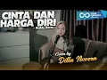 Download Lagu CINTA DAN HARGA DIRI - DEDDY DORES | COVER BY DILLA NOVERA