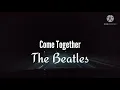 The Beatles - Come Together (lyrics)