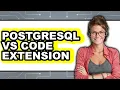PostgreSQL VS Code Extension - Which Is Better