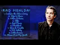 Brad Mehldau-Year's unforgettable music anthology-Premier Songs Playlist-Dispassionate
