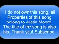 Justin Moore- Lettin' The Night Roll