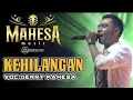 Download Lagu Karaoke Kehilangan - Gery Mahesa by Mahesa Music