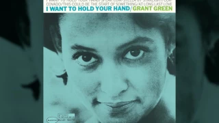 Download Grant Green - I Want To Hold Your Hand MP3