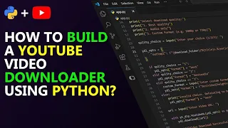 Build a YouTube Downloader Using Python
