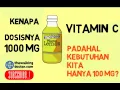 Lagu Mengapa Banyak Suplemen Vitamin C Dosisnya 1000 mg? Padahal Kebutuhan Harian Tubuh Hanya 100 mg?