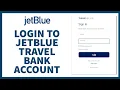 How to Login to JetBlue Travel Bank Account Online Jet Blue Sign In Jetblue com Login 2022