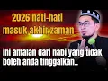 Lagu Satu Amalan Dari Nabi Yang Sangat Ditekankan pada Akhir Zaman | Ust adi hidayat 