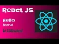 React JS Hello World In 2 Minutes