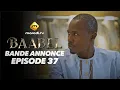 Download Lagu Série - Baabel - Saison 2 - Episode 37 - Bande annonce
