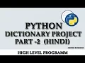 Python Dictionary small project part-2