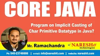 Program on Implicit Casting of Char Primitive Datatype in Java Java Tutorial by Mr Ramachandra