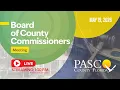 5 19 26 Pasco County Board of County Commissioner Meeting Afternoon Session