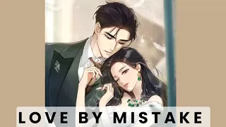 Love by Mistake chapter 61 Accidental love Chapter 61 Only for Love chapter 61