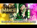 Download Lagu Tanjung Mas Ninggal Janji - Ayu Cantika - Mahesa Music (Official Live Music)