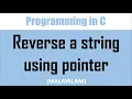Reverse a string using pointer C program Malayalam tutorial