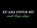 Download Lagu KU ADA UNTUK MU