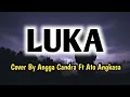 Download Lagu Luka - Angkasa | Cover By Angga Candra Ft.Ato Angkasa (lirik lagu) | Sound \u0026 Music