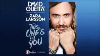 DAVID GUETTA feat. ZARA LARSSON - This One's For You (UEFA EURO 2016™) [Original Radio Edit] HQ