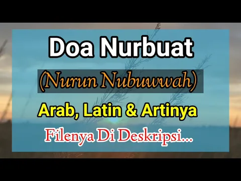 Download MP3 Doa Nurbuat Arab, Latin dan Artinya