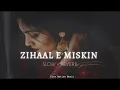 Zihaal e Miskin [Slowed×Reverb] - Vishal Mishra,Shreya Ghosal | Fire Nation Music