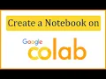 How to create a Notebook in Google Colab 2022 Run first Python Project