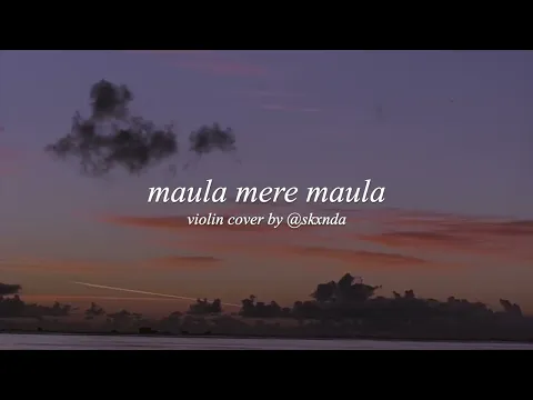 Download MP3 maula mere maula - violin version (cover by skanda)