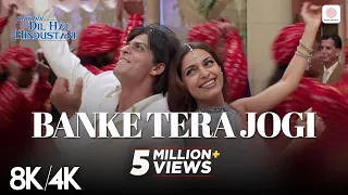 banke tera jogi 8k 4k music video shah rukh k juhi phir bhi dil hai hindustani sonu u0026 alka