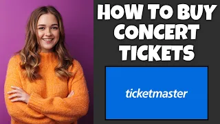 How To Buy Concert Tickets On Ticketmaster Ticketmaster Tutorial