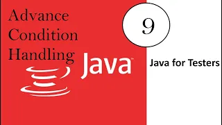 Java for Software Testers 9 Advance Condition Handling