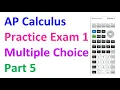 AP Calculus Practice Exam 1 - Part 5 Multiple Choice Calculator Active