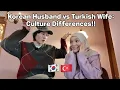 Lagu Kore \u0026 Türkiye evliliği; Kültür farklılıkları!!
