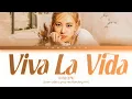 Download Lagu ROSÉ (로제) - 'VIVA LA VIDA' (Coldplay Cover) (Color Coded Lyrics Eng/가사)