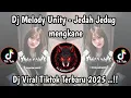 Download Lagu DJ MELODY UNITY JEDAG JEDUG BY DJ DANVATA VIRAL TIKTOK TERBARU 2025 ! 