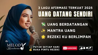  10 menit afirmasi uang paling dicari 2025 uang berdatangan mantra uang rezeki ku berlimpah