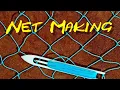 Net Making - Fishing Net