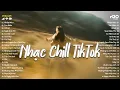 Nhạc Chill TikTok - Top 20 Bản Lofi Chill Nhẹ Nhàng Hot Nhất - Playlist Lofi GenZ Cực Chill 2025